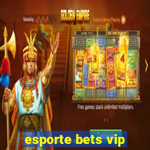 esporte bets vip